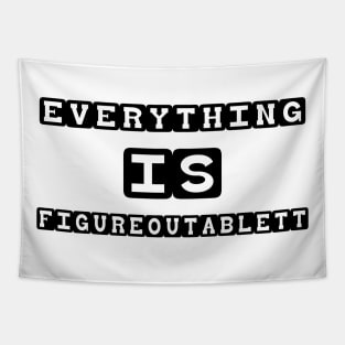 everything is figureoutable Tapestry