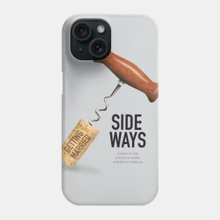 Sideways - Alternative Movie Poster Phone Case