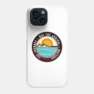 The journey - not the arrival - matters logo Phone Case