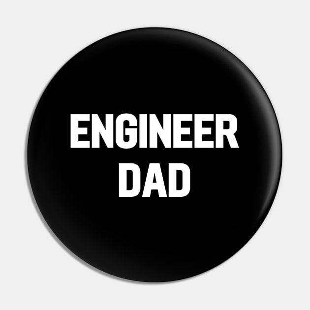 Engineer dad Pin by Word and Saying