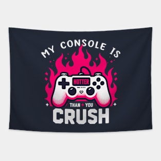 My Console Is Hotter Than Your Crush Anti Valentines Gamer Tapestry