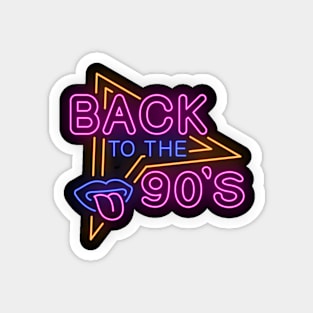 Back to the 90's , Retro Neon Design, vintage design Magnet