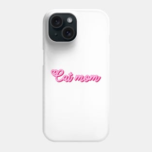 Cat mom funny text Phone Case