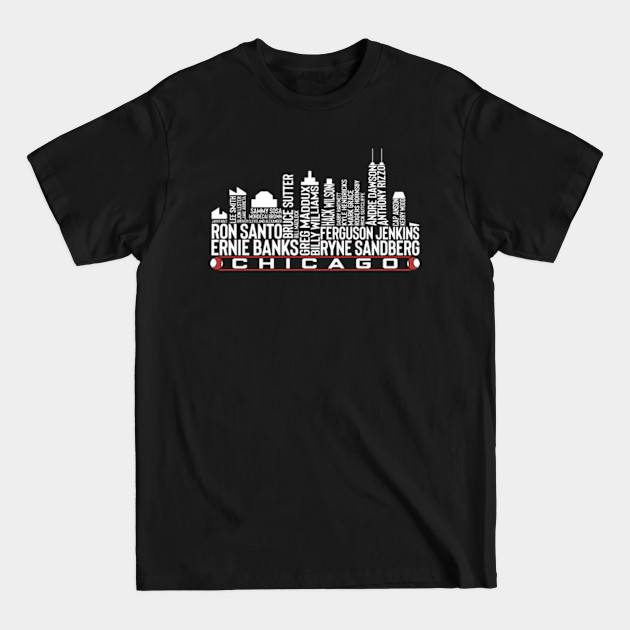 The legends Chicago city skyline of the Chicago baseball team - Chicago Baseball Skyline - T-Shirt