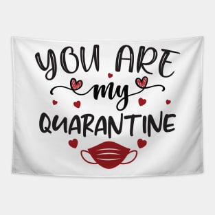 You Are My Quarantine Tapestry