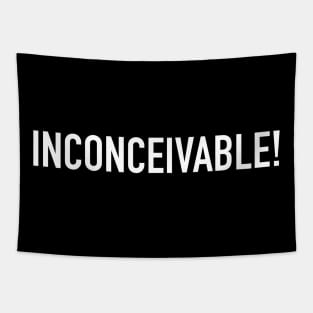 Inconceivable! Tapestry