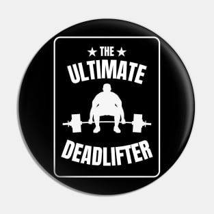 Cool The Ultimate Deadlifter T-shirt for bodybuilders Pin