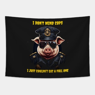 I don’t mind cops Tapestry