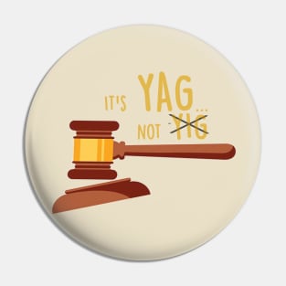 It's YAG, Not YIG Pin