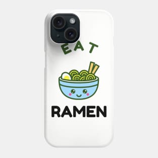 Eat Ramen Phone Case