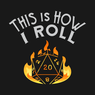 This Is Howw I Roll T-Shirt