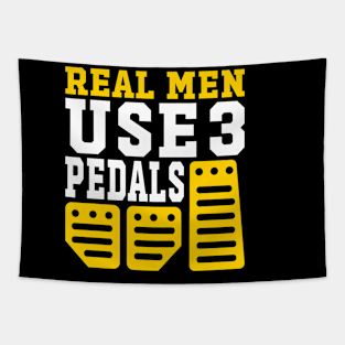 Real Men Use Three Pedals Tapestry