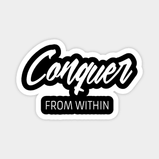 Conquer from within Magnet