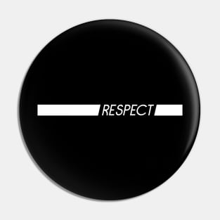 Respect Minimalist Design Pin