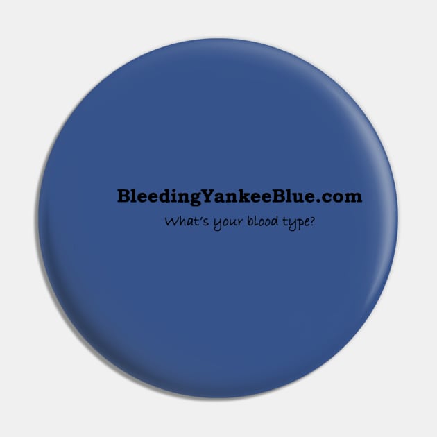 What's Your Blood Type?- Bleeding Yankee Blue Pin by Bleeding Yankee Blue