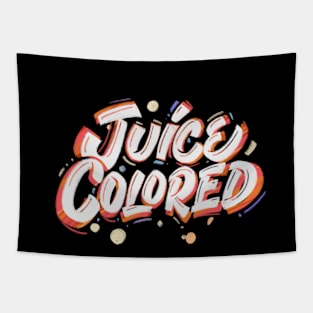 Juice colored! Tapestry