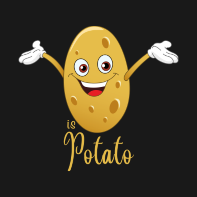 Is Potato - Is Potato - Tank Top
