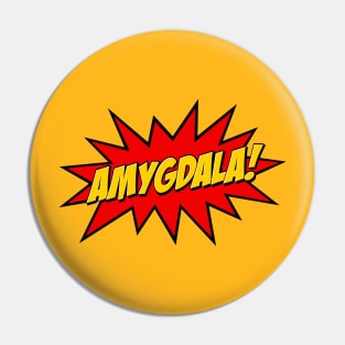 Amygdala! Pin