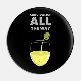 Survivalist all the way Pin