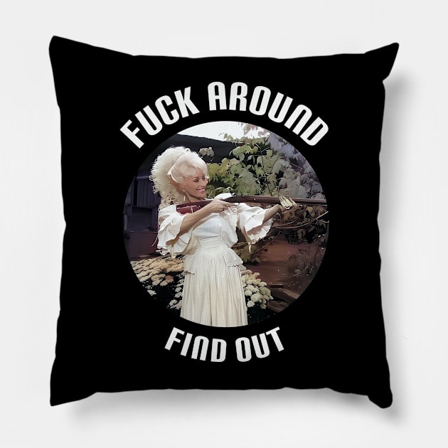 Fuck Around And Find Out Pillow by Jogja Istimewa