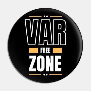 VAR free zone Pin