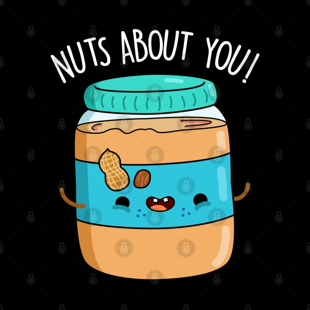 Nuts About You Cute Peanut Butter Pun by punnybone