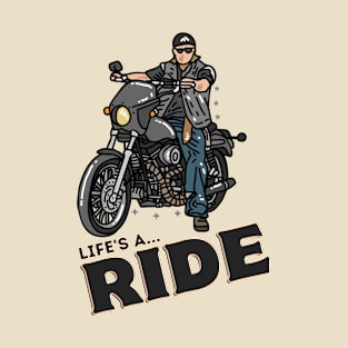 Biker life's a Ride T-Shirt