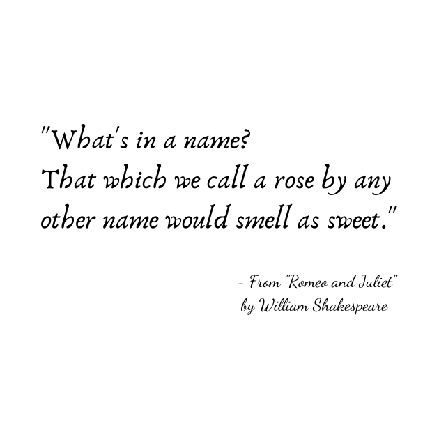 A Quote from "Romeo and Juliet" by William Shakespeare by Poemit