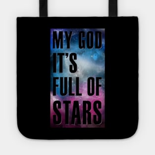 My God It's Full of Stars - Cutout Version Tote