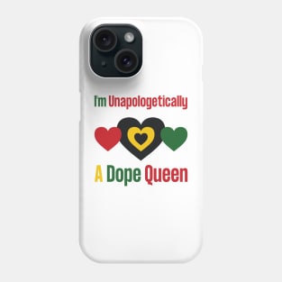 Unapologetically Dope Queen Phone Case