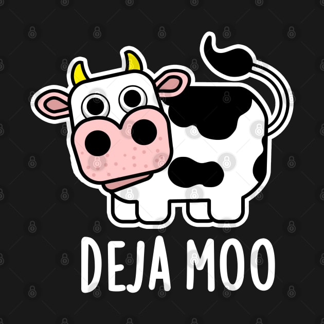 Deja Moo Cute Cow Pun by punnybone