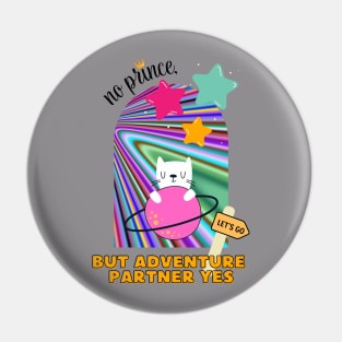 No prince, but adventure partner yes Pin