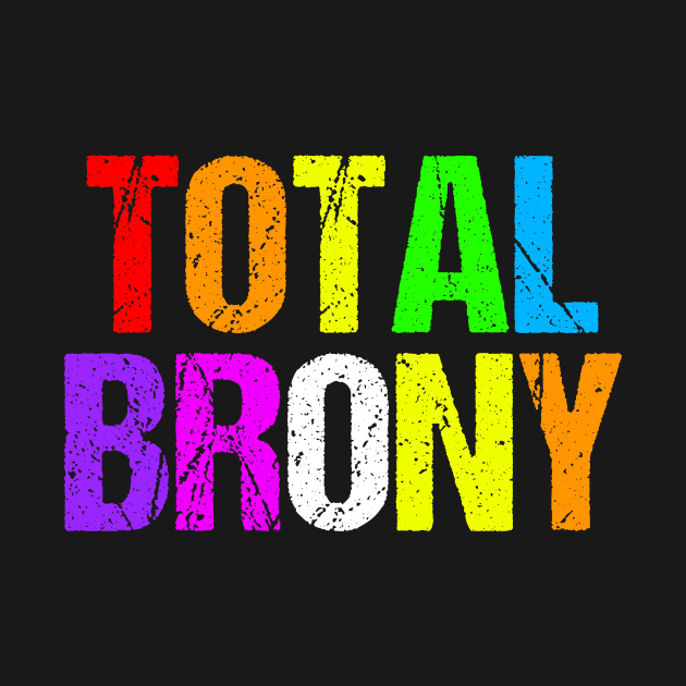 Total Brony by epiclovedesigns