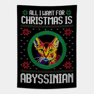 All I Want for Christmas is Abyssinian - Christmas Gift for Cat Lover Tapestry