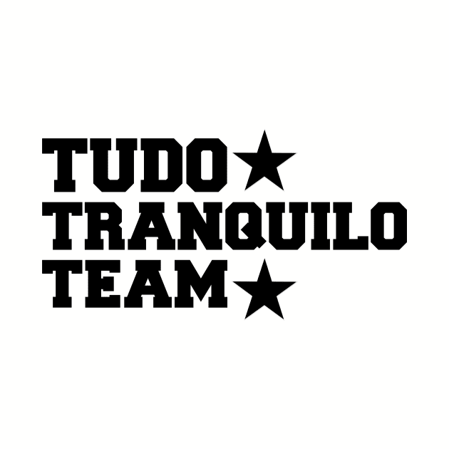 Tudo Tranquilo Team Camisa by SaintandSinner