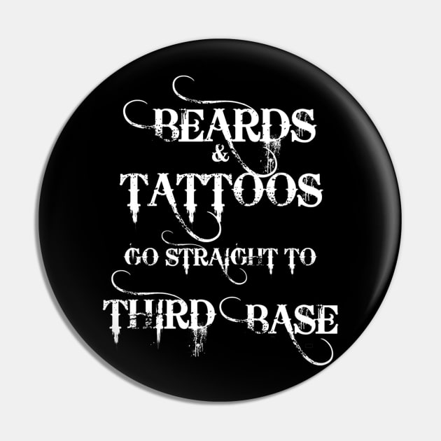 Beards And Tattoos Go Straight To Third Base Cute Pin by Macy XenomorphQueen