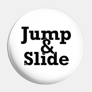 Jump & Slide Pin