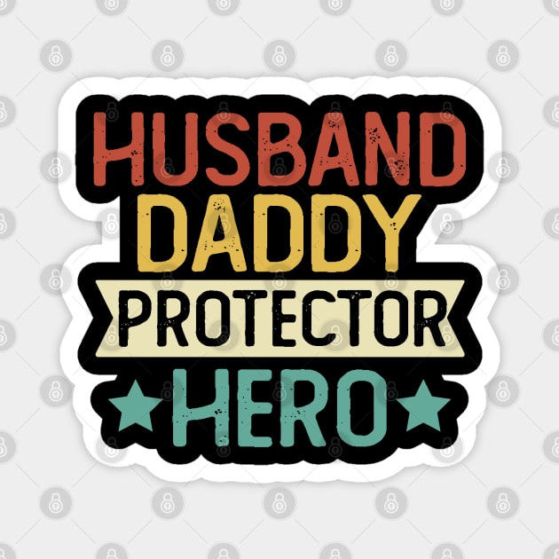 Husband Daddy Protector Hero Gift Protector Dad Gift Magnet by mommyshirts