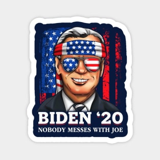 Joe Biden 2020 Nobody Messes With Joe Magnet