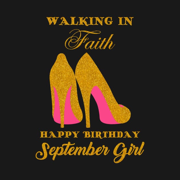 Walking In Faith Happy Birthday September Girl by Hound mom