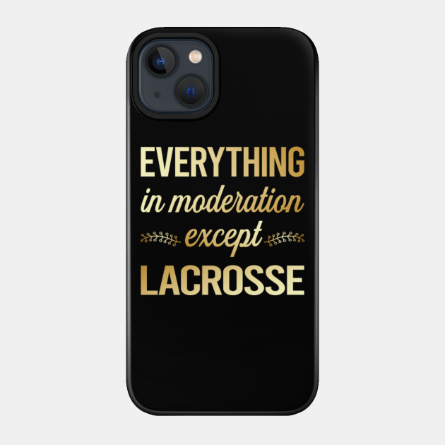 Funny Moderation Lacrosse - Lacrosse - Phone Case