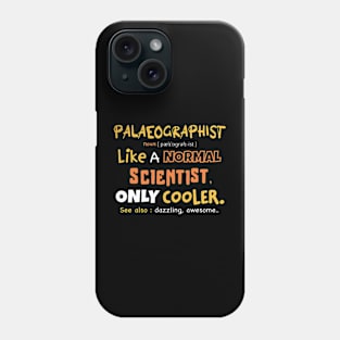 Palaeography definition / Palaeographist gift idea / Palaeography present Phone Case