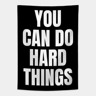 You Can Do Hard Things Inspirational Tapestry