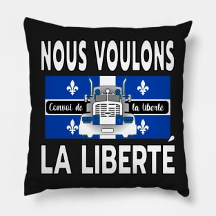 QUÉBEC NOUS VOULONS LA LIBERTÉ - TRUCKERS FOR FREEDOM CONVOY 2022 TO OTTAWA CANADA LETTRES BLANCHES Pillow