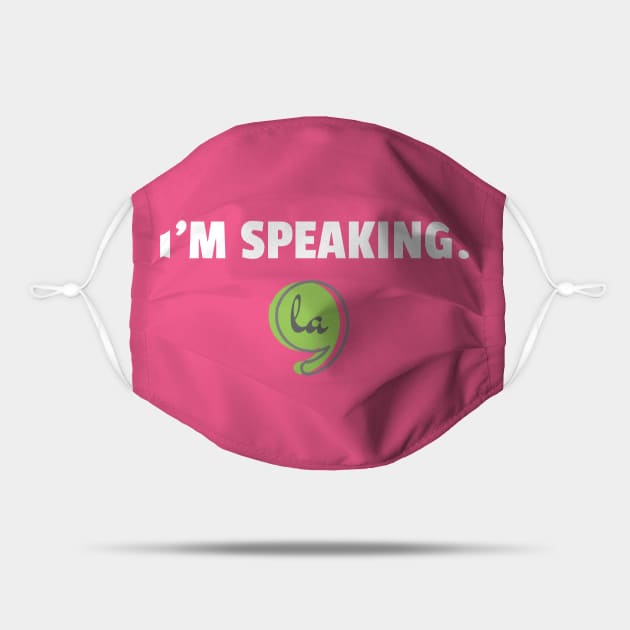 I'm Speaking - Kamala Harris - Im Speaking Kamala Harris - Mask | TeePublic