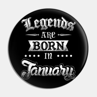 Legends are born in January Pin