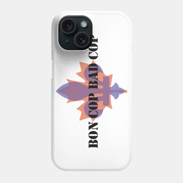 Bon Cop Bad Cop Phone Case by Whovian03