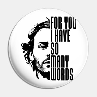 For you I have so many words Pin