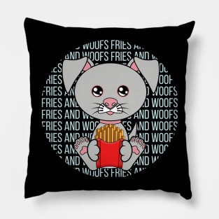 All I Need is fries and dogs, fries and dogs, fries  and dogs lover Pillow