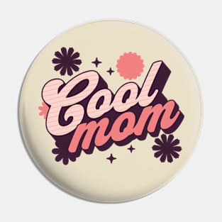 Cool Mom Pin